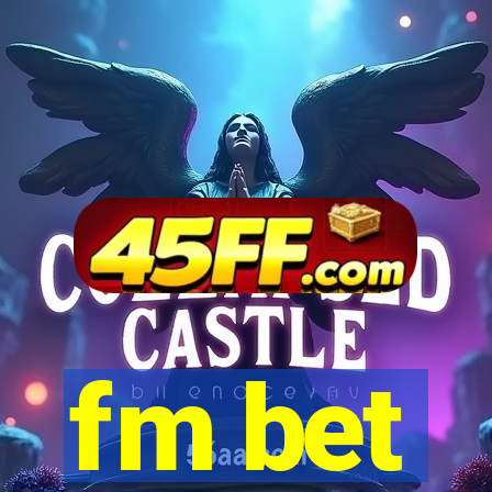 fm bet